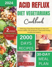 Cover image for Acid Reflux Diet Vegetarians Cookbook
