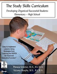 Cover image for The Study Skills Curriculum: Developing Organized Successful Students Elementary-High School