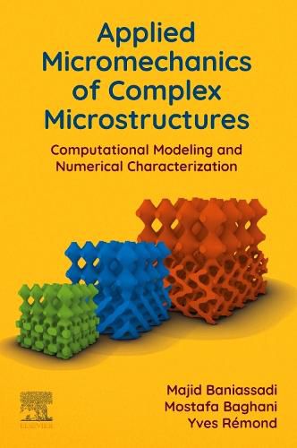 Cover image for Applied Micromechanics of Complex Microstructures: Computational Modeling and Numerical Characterization