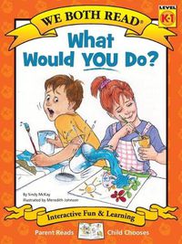Cover image for What Would You Do?: Making Good Choices