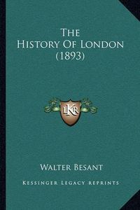 Cover image for The History of London (1893)