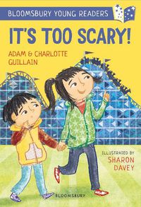 Cover image for It's Too Scary! A Bloomsbury Young Reader: Turquoise Book Band