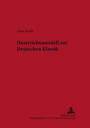 Cover image for Unterrichtsmodell Zur Deutschen Klassik