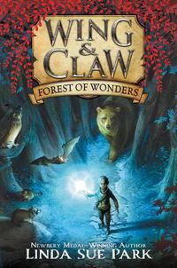 Cover image for Wing & Claw (1): Forest of Wonders