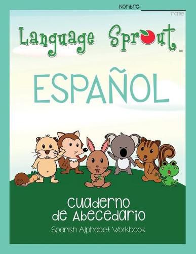 Cover image for Language Sprout Spanish Workbook: Alphabet