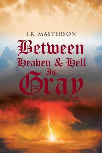 Cover image for Between Heaven & Hell Is Gray