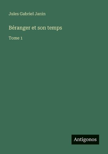 Cover image for Beranger et son temps