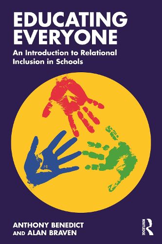 Educating Everyone: An Introduction to Relational Inclusion in Schools