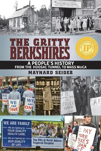 Cover image for The Gritty Berkshires: A People's History from the Hoosac Tunnel to Mass MoCA