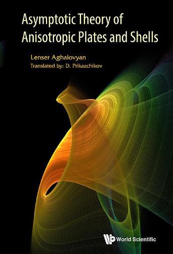 Cover image for Asymptotic Theory Of Anisotropic Plates And Shells