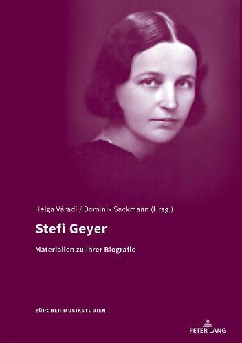 Cover image for Stefi Geyer: Materialien Zur Ihrer Biographie