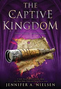 Cover image for The Captive Kingdom (the Ascendance Series, Book 4): Volume 4