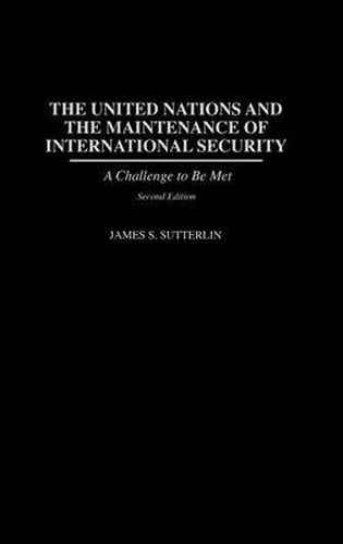 Cover image for The United Nations and the Maintenance of International Security: A Challenge to be Met, 2nd Edition