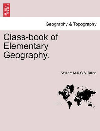 Cover image for Class-Book of Elementary Geography.