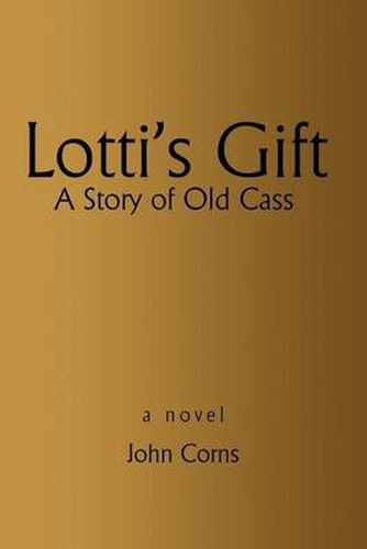 Cover image for Lotti's Gift: A Story of Old Cass