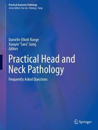 Cover image for Practical Head and Neck Pathology: Frequently Asked Questions