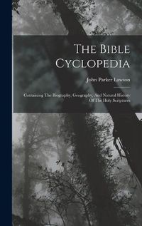 Cover image for The Bible Cyclopedia