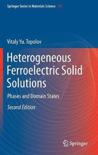 Cover image for Heterogeneous Ferroelectric Solid Solutions: Phases and Domain States