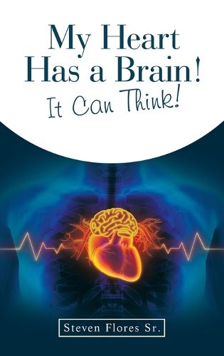 Cover image for My Heart Has a Brain! It Can Think!