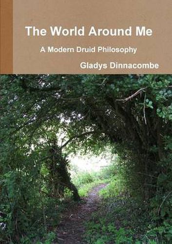 Cover image for The World Around Me - A Modern Druid Philosophy