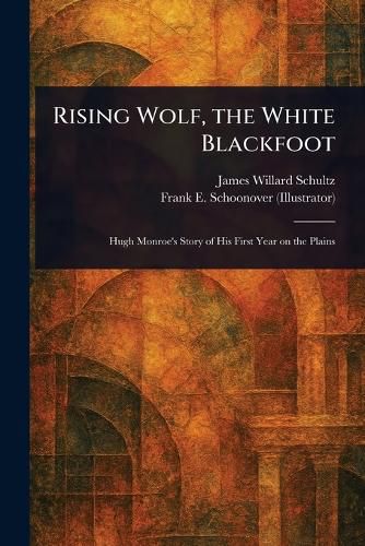 Cover image for Rising Wolf, the White Blackfoot