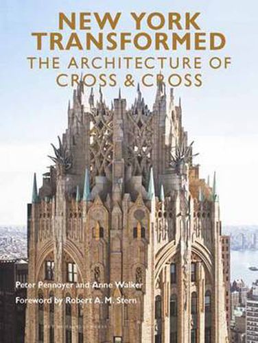 New York Transformed: The Architecture of Cross & Cross