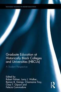 Cover image for Graduate Education at Historically Black Colleges and Universities (HBCUs): A Student Perspective