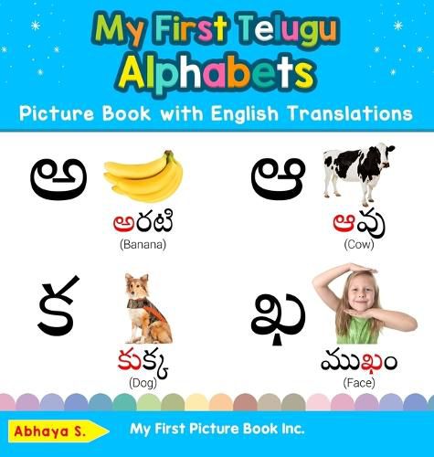 Cover image for My First Telugu Alphabets Picture Book with English Translations: Bilingual Early Learning & Easy Teaching Telugu Books for Kids