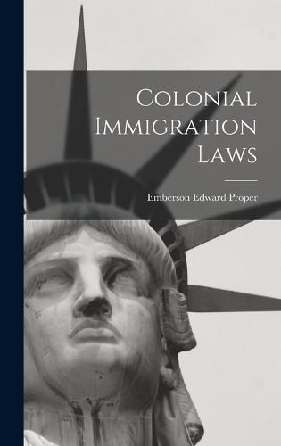 Cover image for Colonial Immigration Laws