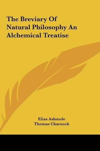 The Breviary of Natural Philosophy an Alchemical Treatise the Breviary of Natural Philosophy an Alchemical Treatise