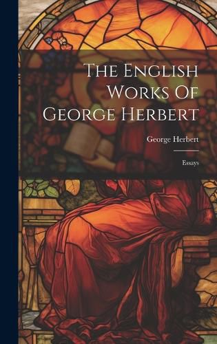 Cover image for The English Works Of George Herbert