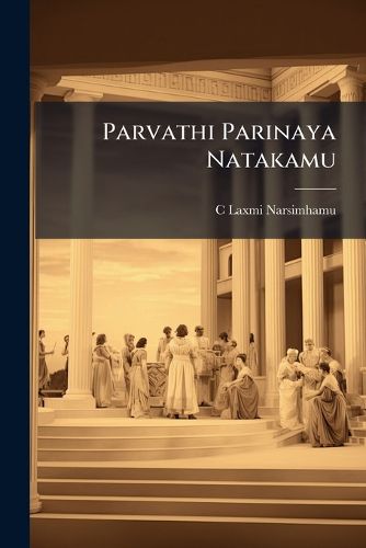 Cover image for Parvathi Parinaya Natakamu