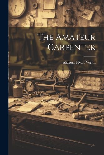 Cover image for The Amateur Carpenter