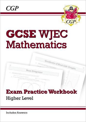 WJEC GCSE Maths Exam Practice Workbook: Higher (includes Answers)