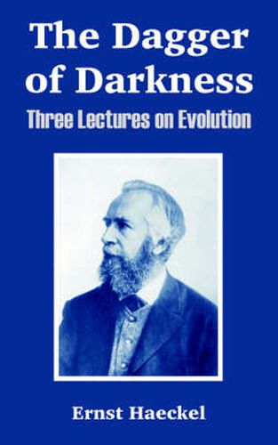 Cover image for The Dagger of Darkness: Three Lectures on Evolution