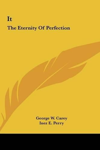 It It: The Eternity of Perfection the Eternity of Perfection