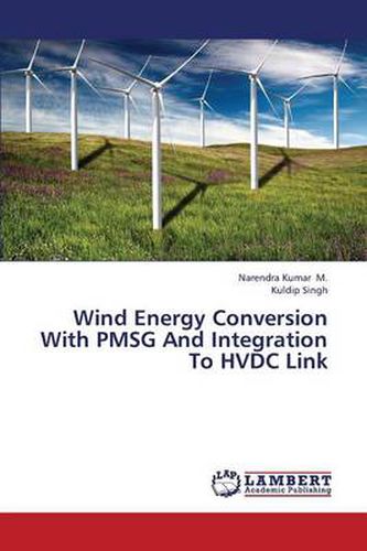 Cover image for Wind Energy Conversion with Pmsg and Integration to Hvdc Link