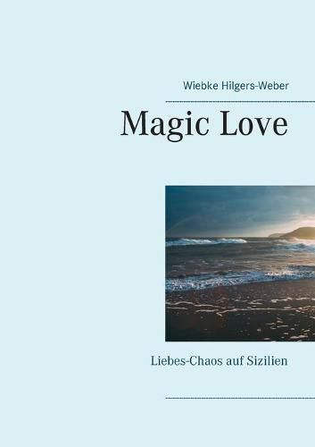 Cover image for Magic Love: Liebes-Chaos auf Sizilien