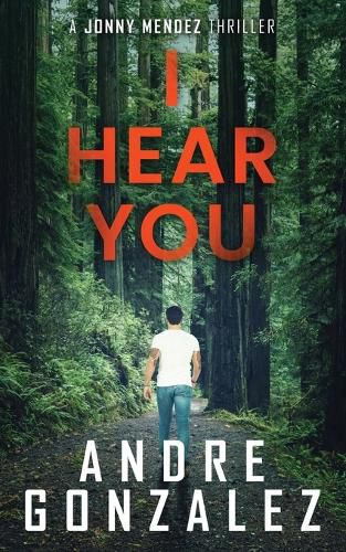 Cover image for I Hear You (Jonny Mendez Series #2)