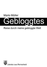 Cover image for Gebloggtes: Reise durch meine gebloggte Welt