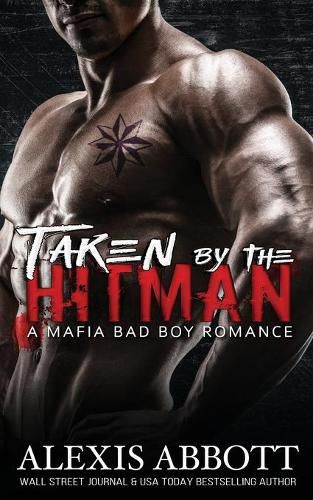 Cover image for Taken by the Hitman: A Bad Boy Mafia Romance