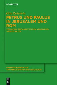 Cover image for Petrus und Paulus in Jerusalem und Rom