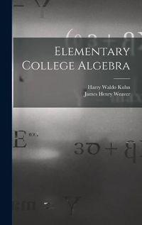 Cover image for Elementary College Algebra