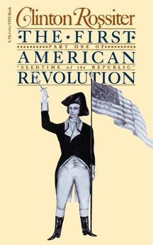 Cover image for First American Revolution: The American Colonies on the Eve of Independence