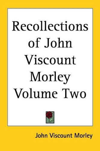 Cover image for Recollections of John Viscount Morley Volume Two