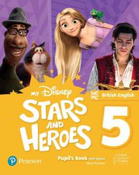 Cover image for My Disney Stars and Heroes British Edition Level 5 Pupil's Book with eBook and Digital Activities