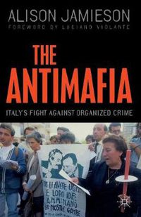 Cover image for The Antimafia: Italy's Fight against Organized Crime