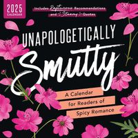 Cover image for Unapologetically Smutty Wall Calendar