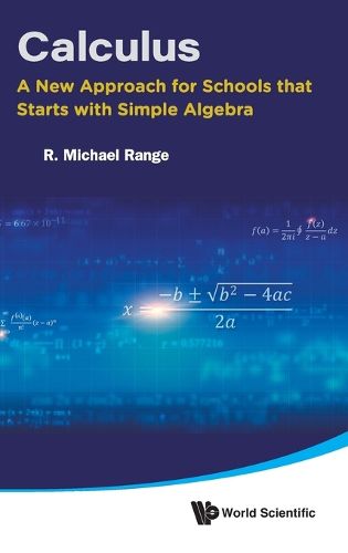 Cover image for Calculus: A New Approach For Schools That Starts With Simple Algebra