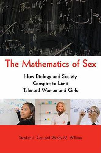 The Mathematics of Sex: How Biology and Society Conspire to Limit Talented Women and Girls